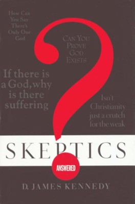Skeptics Answered - eBook  -     By: D. James Kennedy

