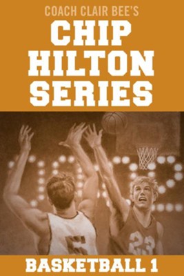 Chip Hilton Basketball Bundle - eBook  -     By: Clair Bee
