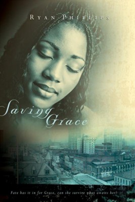 Saving Grace - eBook  -     By: Ryan Phillips
