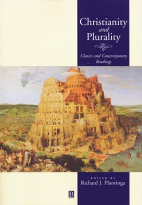 Christianity and Plurality: Classic and Contemporary Readings  -     Edited By: Richard Plantinga
    By: Edited by Richard Plantinga

