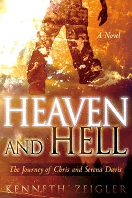 Heaven and Hell, Tears of Heaven Series #1 - eBook    -     By: Kenneth Zeigler
