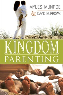 Kingdom Parenting - eBook  -     By: Myles Munroe, Dave Barrows
