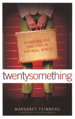 twentysomething: Surviving and Thriving in the Real World - eBook  -     By: Margaret Feinberg

