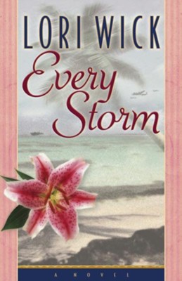 Every Storm - eBook  -     By: Lori Wick
