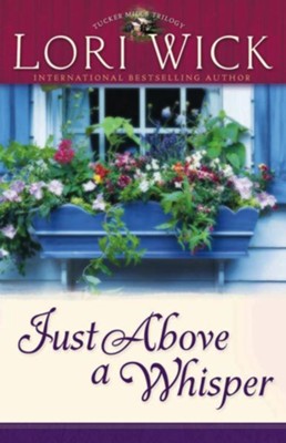 Just Above a Whisper - eBook  -     By: Lori Wick
