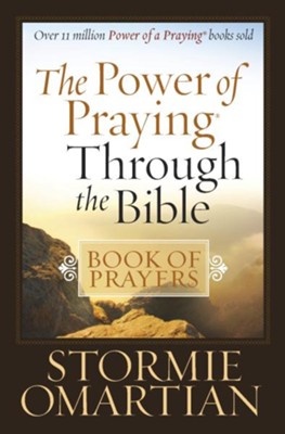Power of Praying Through the Bible Book of Prayers, The - eBook  -     By: Stormie Omartian
