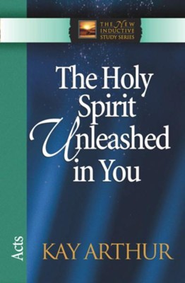 Holy Spirit Unleashed in You: Acts - eBook  -     By: Kay Arthur
