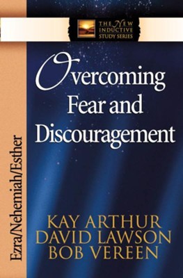 Overcoming Fear and Discouragement: Ezra, Nehemiah, Esther - eBook  -     By: Kay Arthur

