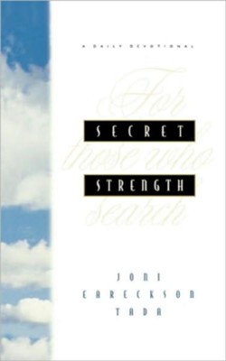 Secret Strength: For Those Who Search - eBook  -     By: Joni Eareckson Tada
