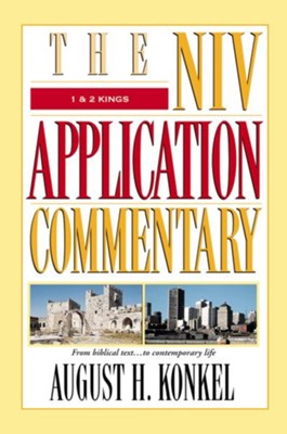 1 & 2 Kings: NIV Application Commentary [NIVAC]   -     By: August H. Konkel
