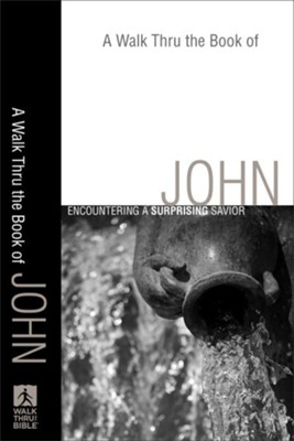 Walk Thru the Book of John, A: A Surprising Savior - eBook  - 