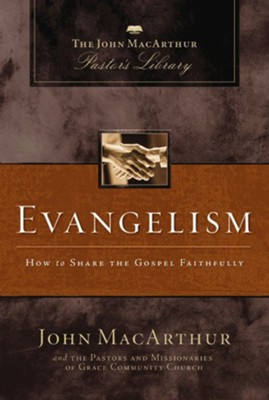 Evangelism: How to Share the Gospel Faithfully - eBook  -     By: John MacArthur
