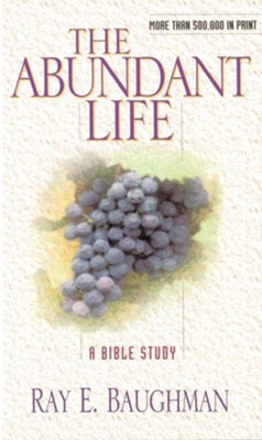 The Abundant Life - eBook  -     By: Ray Baughman
