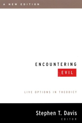 Encountering Evil: Live Options in Theodicy - revised              -     Edited By: Stephen Davis
