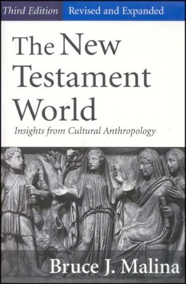 The New Testament World, Third Edition   -     By: Bruce J. Malina
