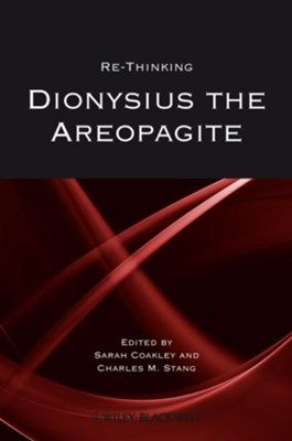 Re-thinking Dionysius the Areopagite - eBook  -     Edited By: Sarah Coakley, Charles Stang
    By: Sarah Coakley(Eds.) & Charles Stang(Eds.)
