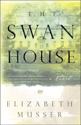 The Swan House  -     By: Elizabeth Musser

