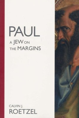 Paul -- A Jew on the Margins  -     By: Calvin J. Roetzel
