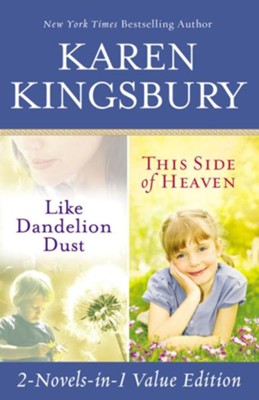 Like Dandelion Dust & This Side of Heaven Omnibus - eBook  -     By: Karen Kingsbury
