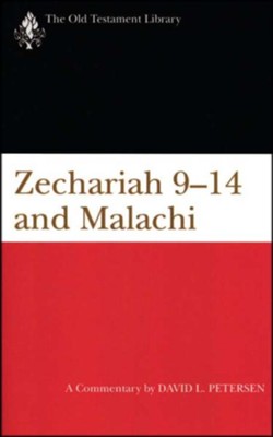 Zechariah 9-14 & Malachi: Old Testament Library [OTL] (Paperback)   -     By: David L. Petersen
