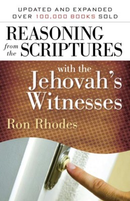 Reasoning from the Scriptures with the Jehovah's Witnesses - eBook  -     By: Ron Rhodes

