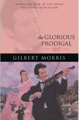 Glorious Prodigal, The - eBook  -     By: Gilbert Morris
