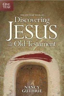 The One Year Book of Discovering Jesus in the Old Testament - eBook  -     By: Nancy Guthrie
