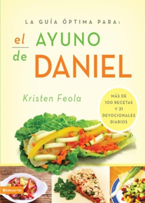 The Ultimate Guide to the Daniel Fast: Mas de 100 recetas y 21 devocionales diarios - eBook  -     By: Kriesten Feola
