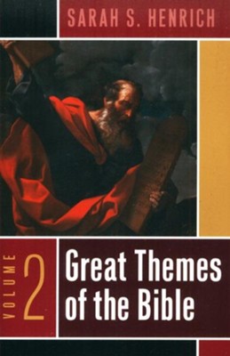 Great Themes of the Bible, Volume 2  -     By: Sarah S. Henrich
