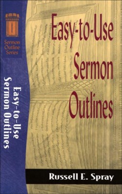 Easy-to-Use Sermon Outlines - eBook  -     By: Russell Spray
