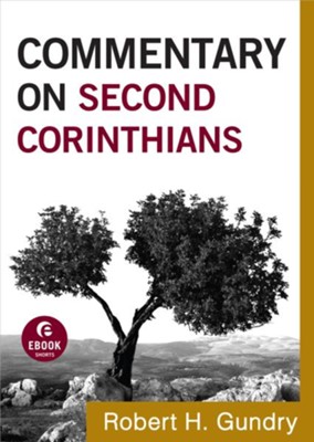 Commentary on Second Corinthians - eBook  -     By: Robert H. Gundry
