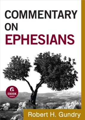 Commentary on Ephesians - eBook  -     By: Robert H. Gundry
