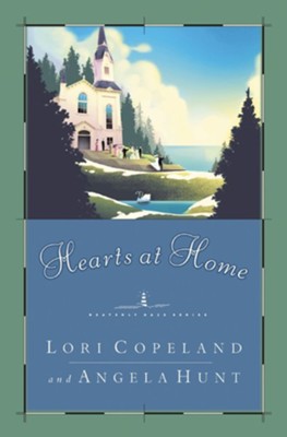 Hearts at Home - eBook  -     By: Lori Copeland, Angela Hunt
