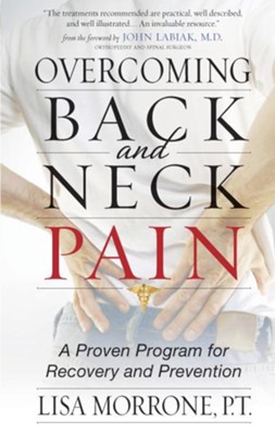 Overcoming Back and Neck Pain: A Proven Program for Recovery and Prevention - eBook  -     By: Lisa Morrone
