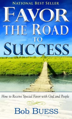 Favor: The Road To Success - eBook  -     By: Bob Buess
