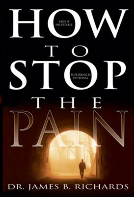 How To Stop The Pain - eBook  -     By: James Richards
