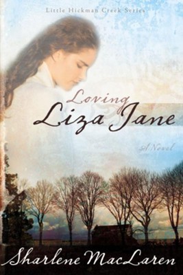 Loving Liza Jane - eBook  -     By: Sharlene MacLaren
