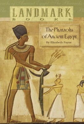 The Pharaohs of Ancient Egypt - eBook  -     By: Elizabeth Payne
