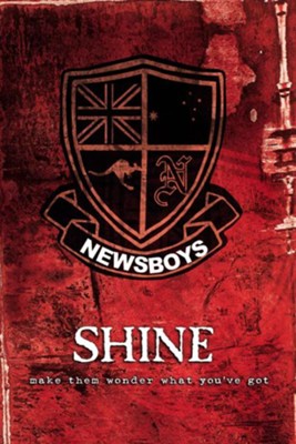 Shine: Make Them Wonder What You've Got - eBook  -     By: Newsboys
