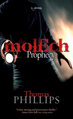 The Molech Prophecy - eBook  -     By: Thomas Phillips
