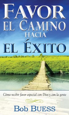 Favor: El Camino Hacia El Exito - eBook  -     By: Bob Buess
