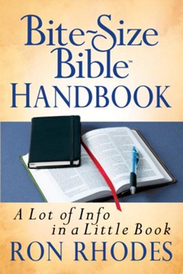 Bite-Size Bible Handbook: A Lot of Info in a Little Book - eBook  -     By: Ron Rhodes
