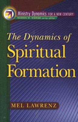 Dynamics of Spiritual Formation, The - eBook  -     By: Mel Lawrenz
