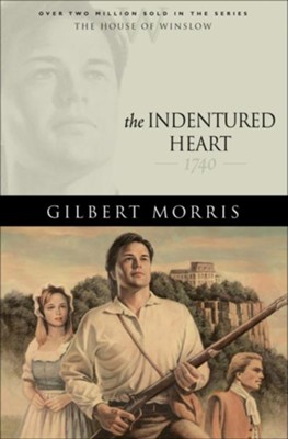 Indentured Heart, The - eBook  -     By: Gilbert Morris
