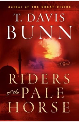 Riders of the Pale Horse - eBook  -     By: T. Davis Bunn
