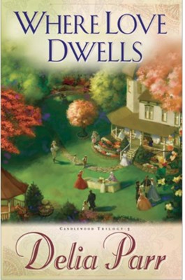 Where Love Dwells - eBook  -     By: Delia Parr
