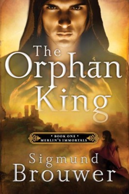 The Orphan King - eBook  -     By: Sigmund Brouwer
