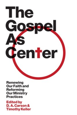 The Gospel as Center: Renewing Our Faith and Reforming Our Ministry Practices - eBook  -     Edited By: D.A. Carson, Timothy Keller
    By: Reddit Andrews III
