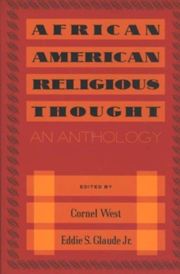 African American Religious Thought: An Anthology  -     By: Cornel West
