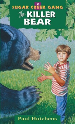 The Killer Bear, Sugar Creek Gang Series #2   -     By: Paul Hutchens
